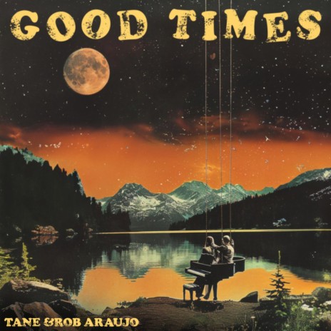 Good Times ft. Rob Araujo | Boomplay Music