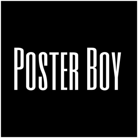 Poster Boy | Boomplay Music