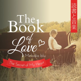 The Book of Love:読書と音楽 - The Secret of My Heart