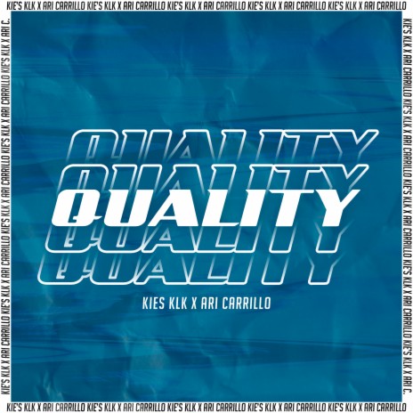 Quality ft. Ari Carrillo & Dhunkan Beats | Boomplay Music