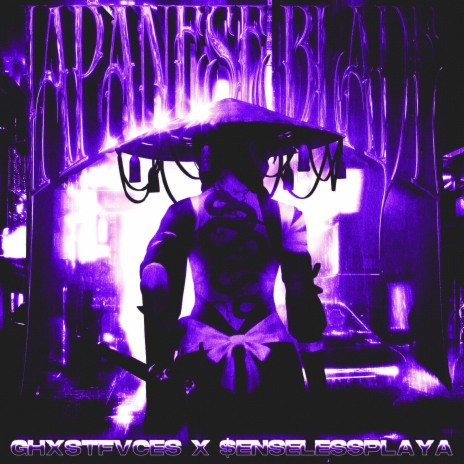 JAPANESE BLADE ft. $eNSELESSPLAYa