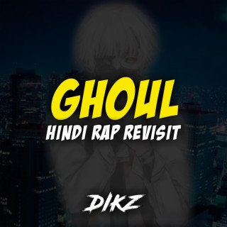 Ghoul : Hindi Rap Revisit