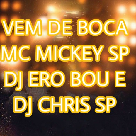 Vem de Boca ft. Dj Ero Bou & DJ CHRIS SP | Boomplay Music