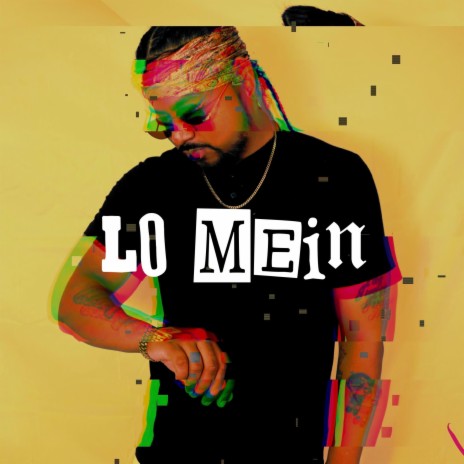Lo Mein | Boomplay Music