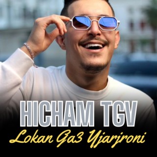 Hicham Tgv Lokan Ga3 Yjarjrouni