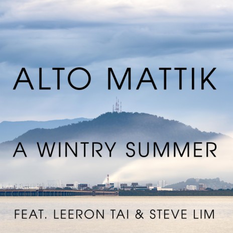 A Wintry Summer (feat. Leeron Tai & Steve Lim) [Radio Edit]