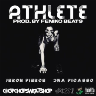 Athlete (feat. DNA Picasso)