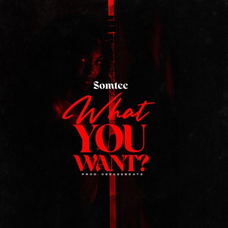 What u want | Boomplay Music