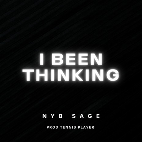 I Been Thinking | Boomplay Music