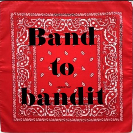 Band to bandit | Boomplay Music