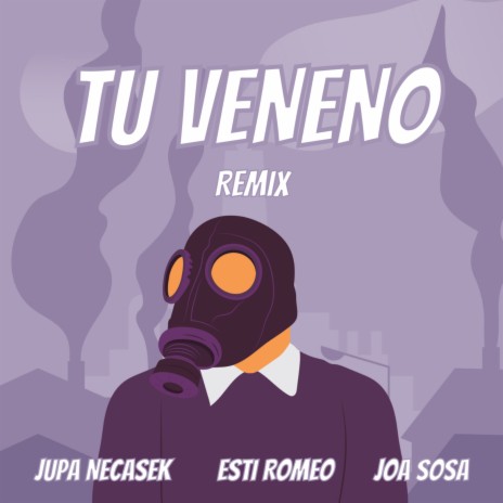 Tu Veneno (Remix) ft. Esti Romeo & Joa Sosa | Boomplay Music