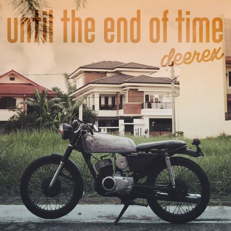 Until The End of Time | Boomplay Music
