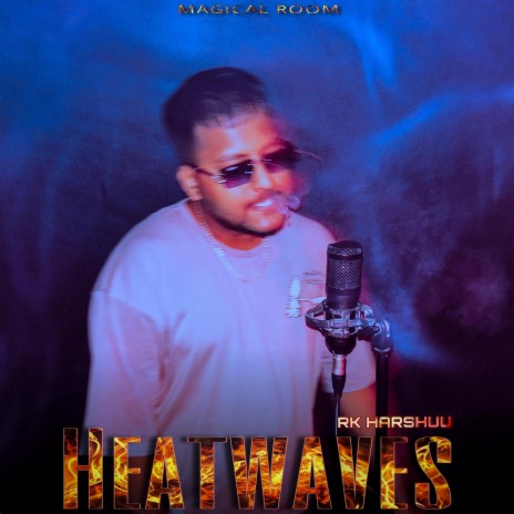 HEATWAVES | Boomplay Music