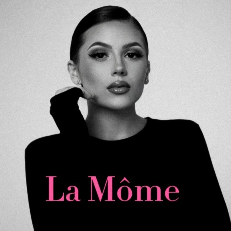 La Môme | Boomplay Music