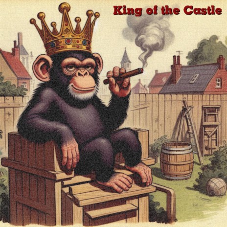 King of the Castle | Boomplay Music