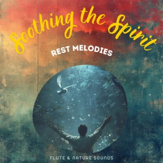 Soothing the Spirit: Rest Melodies