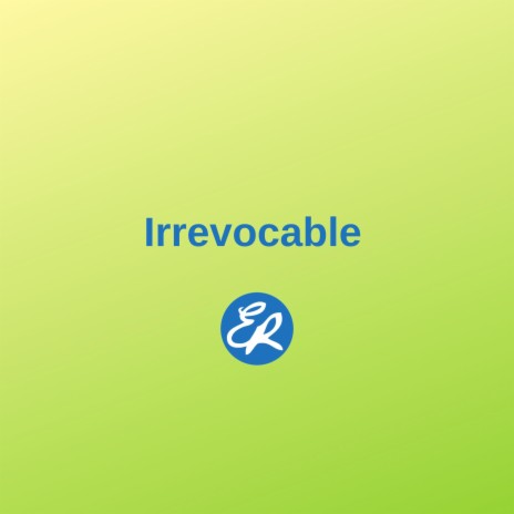 Irrevocable | Boomplay Music