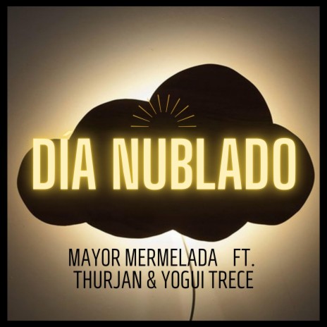 Día nublado (con Yogui Trece y Thurjan) | Boomplay Music