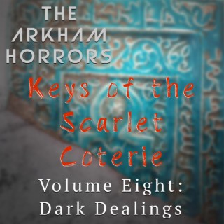 Download The Arkham Horrors Album Songs: Keys Of The Scarlet Coterie ...