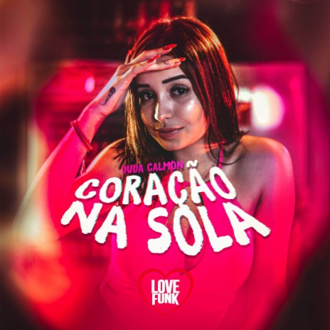 Coração na Sola | Boomplay Music