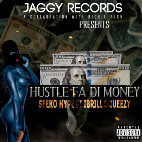 Hustle Fa Di Money ft. Ibrill Squeezy | Boomplay Music