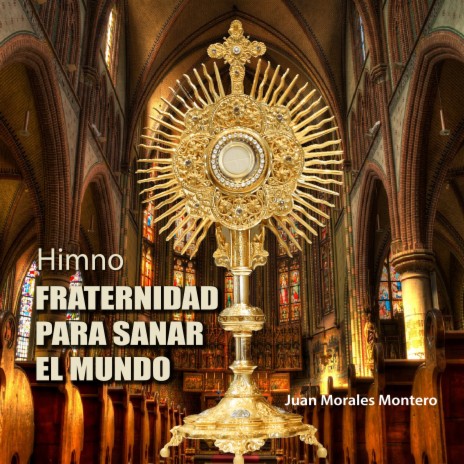 Himno Fraternidad para Sanar el Mundo | Boomplay Music