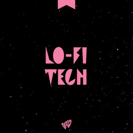 LO-FI TECH | Boomplay Music