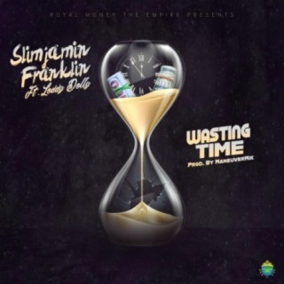 Wasting Time (feat. Loddy Dolly)