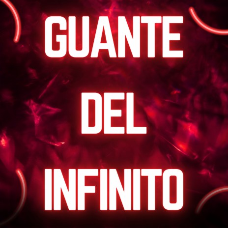 Guante Del Infinito | Boomplay Music