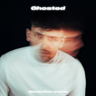 Ghosted ft. Arbaina lyrics | Boomplay Music