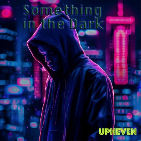 Something in the Dark | Boomplay Music