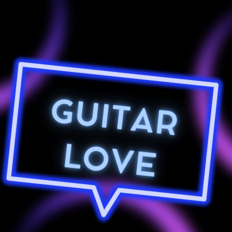 Guitar Love