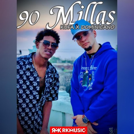 90 Millas ft. YORMAN OFICIAL & RKMusic | Boomplay Music