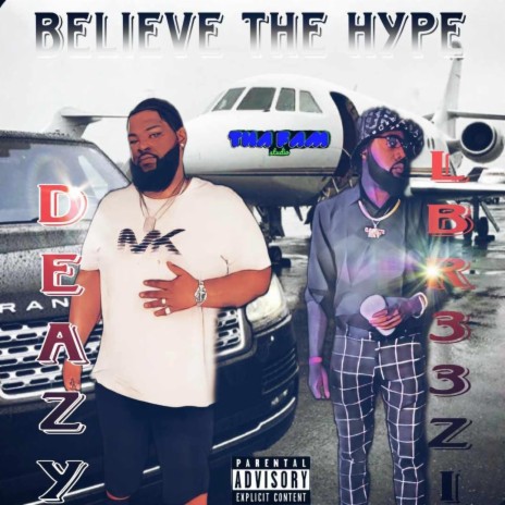 Believe The Hype ft. D Eazy | Boomplay Music