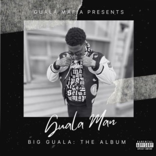 Big Guala: The Album