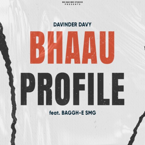 Bhaau Profile ft. Baggh-e SMG