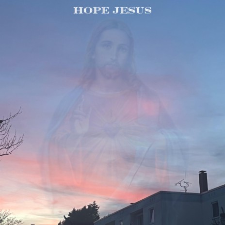 Hope, Jesus | Boomplay Music