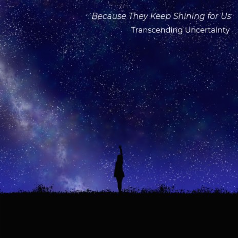 Because They Keep Shining for Us