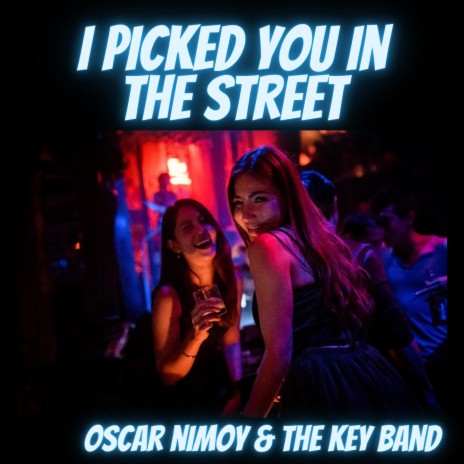 I picked you in the Street | Boomplay Music