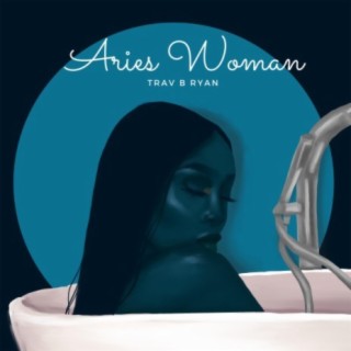 Aries Woman lyrics | Boomplay Music