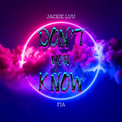 Don't You Know ft. Fia | Boomplay Music