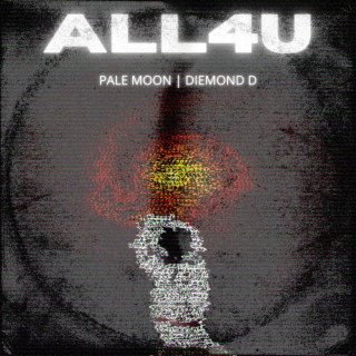 all4u ft. diemond d lyrics | Boomplay Music