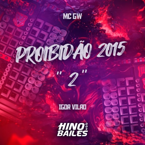 Proibidão 2015 '' 2 '' ft. Mc GW | Boomplay Music