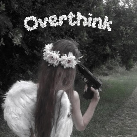 overthink | Boomplay Music