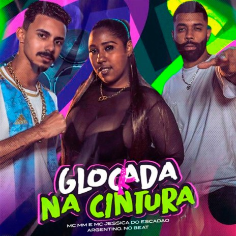 Glockada na Cintura ft. MC MM & Mc Jessica do escadão | Boomplay Music