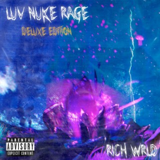 Luv Nuke Rage (Deluxe Edition)