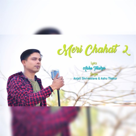 Meri Chahat 2 ft. Anjali Shrivastava | Boomplay Music