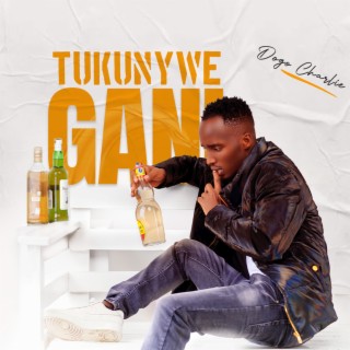 Tukunywe Gani lyrics | Boomplay Music