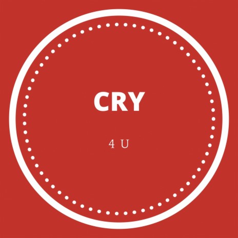 Cry 4 U | Boomplay Music