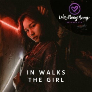 In Walks the Girl